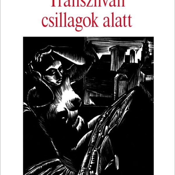 TRANSZILVÁN CSILLAGOK ALATT