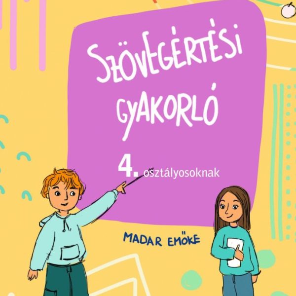 SZÖVEGÉRTÉSI GYAKORLÓ - 4. OSZTÁLYOSOKNAK