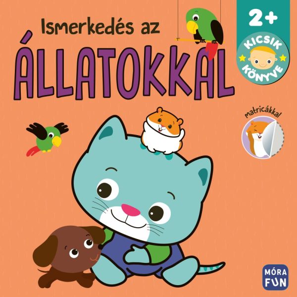 ISMERKEDÉS AZ ÁLLATOKKAL - KICSIK KÖNYVE 2+