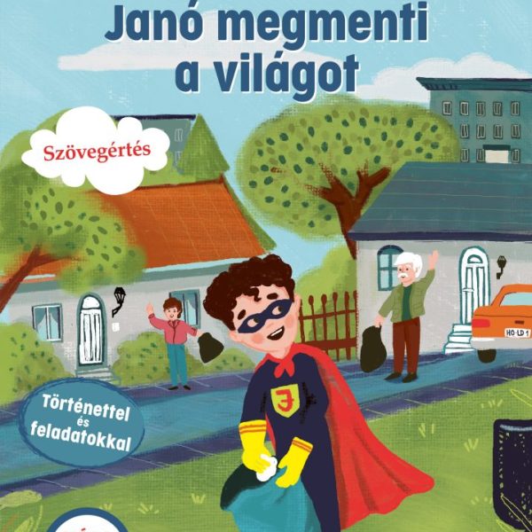 JANÓ MEGMENTI A VILÁGOT - NYELVKINCSTÁR SOROZAT - SZÖVEGÉRTÉS