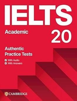 IELTS 20 PRACTICE TEST ACADEMIC STUDENT'S BOOK WITH ANSWERS WITH DIGITAL PACK