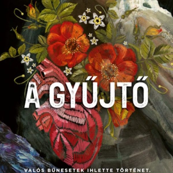 A GYŰJTŐ - VALÓS BŰNESETEK IHLETTE TÖRTÉNET