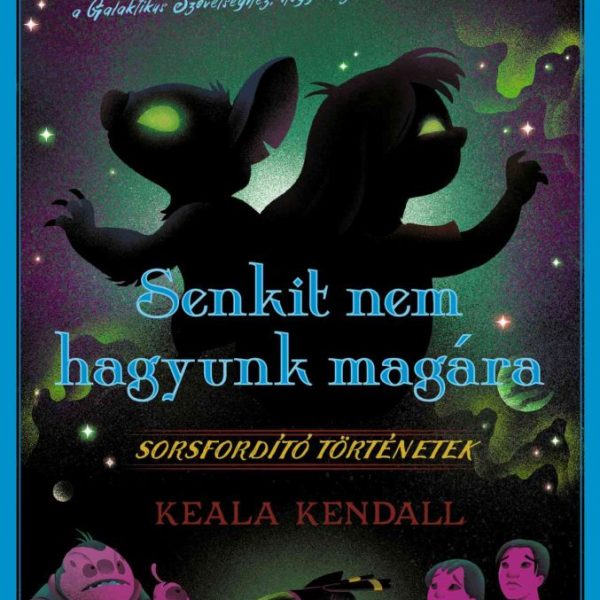 DISNEY - SORSFORDÍTÓ TÖRTÉNETEK - SENKIT NEM HAGYUNK MAGÁRA