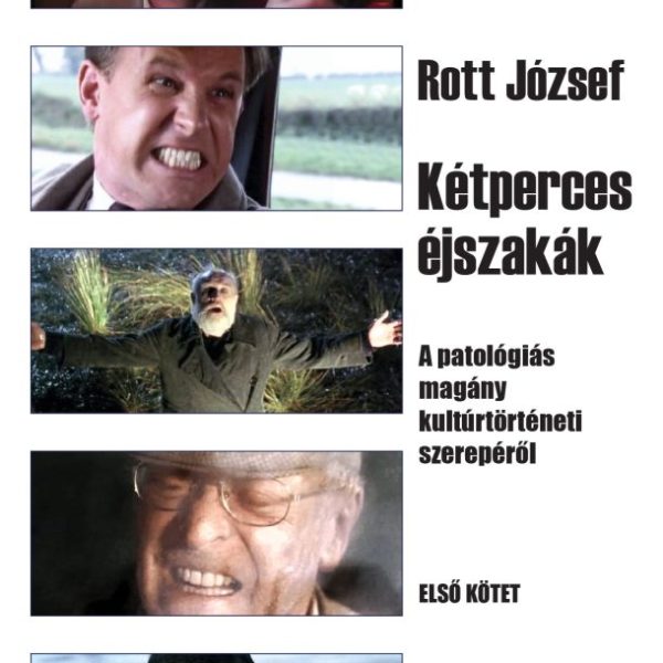 KÉTPERCES ÉJSZAKÁK - A PATOLÓGIÁS MAGÁNY KULTURTÖRTÉNETI SZEREPÉRŐL - 1. KÖTET