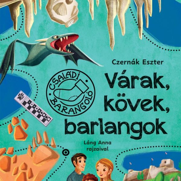 VÁRAK, KÖVEK, BARLANGOK - CSALÁDI BARANGOLÓ