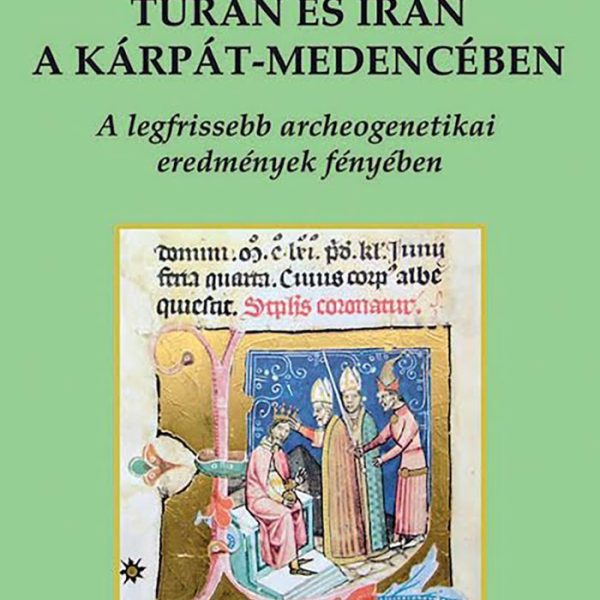 TURÁN ÉS IRÁN A KÁRPÁT-MEDENCÉBEN - A LEGFRISSEBB ARCHEOGENETIKAI EREDMÉNYEK FÉN