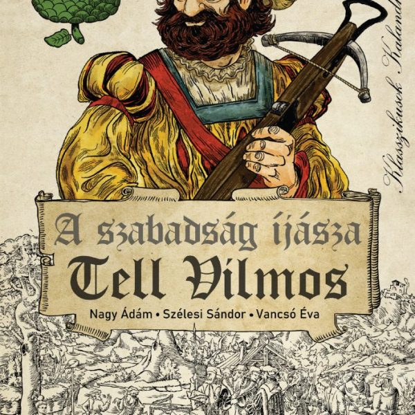 A SZABADSÁG ÍJÁSZA - TELL VILMOS