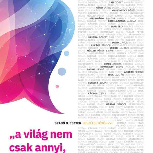 A VILÁG NEM CSAK ANNYI, AMENNYI LÁTSZIK BELŐLE