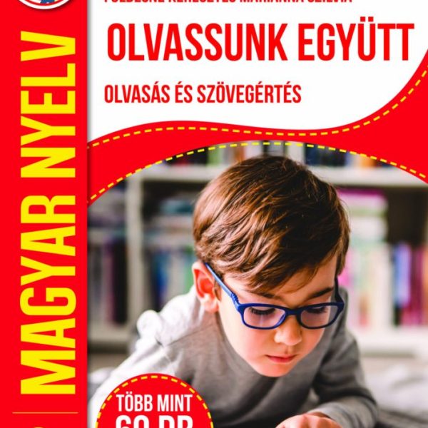 OLVASSUNK EGYÜTT OLVASÁS ÉS SZÖVEGÉRTÉS - MAGYAR NYELV 3. OSZTÁLY