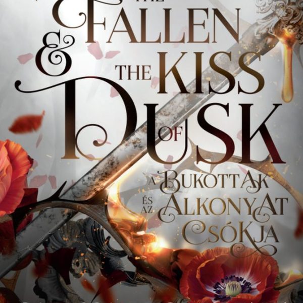 THE FALLEN AND THE KISS OF DUSK - A BUKOTTAK ÉS AZ ALKONYAT CSÓKJA ( ÉLFESTETT)