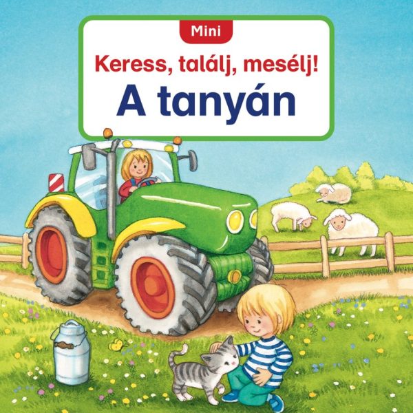 MINI KERESS, TALÁLJ, MESÉLJ! - A TANYÁN ( ÚJKIADÁS)