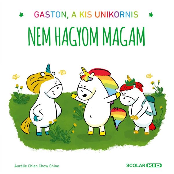 GASTON A KIS UNIKORNIS - NEM HAGYOM MAGAM