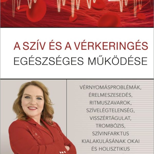A SZÍV ÉS A VÉRKERINGÉS EGÉSZSÉGES MŰKÖDÉSE