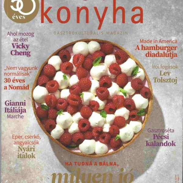 MAGYAR KONYHA - 2026. JÚNIUS - ... MILYEN JÓ A MÁLNA (50. ÉVF. 6. SZÁM)