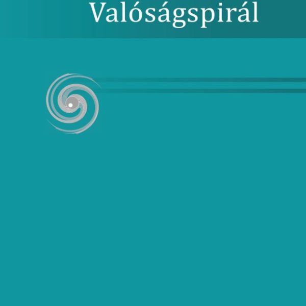 VALÓSÁGSPIRÁL