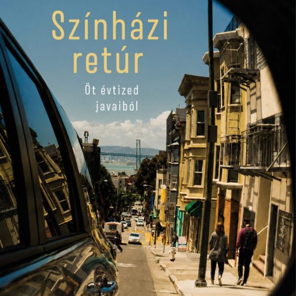 SZÍNHÁZI RETÚR - ÖT ÉVTIZED JAVAIBÓL