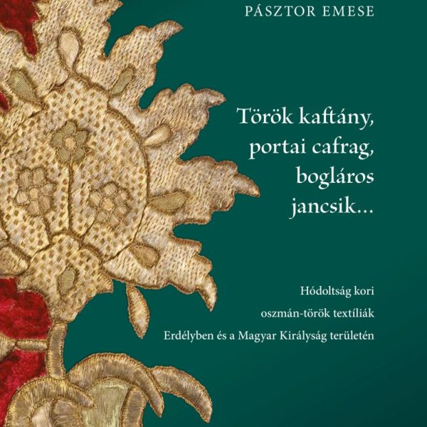 TÖRÖK KAFTÁNY, PORTAI CAFRAG, BOGLÁROS JANCSIK - HÓDOLTSÁG KORI OSZMÁN-TÖRÖK TEX
