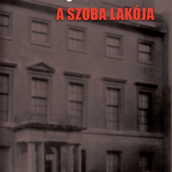 A SZOBA LAKÓJA