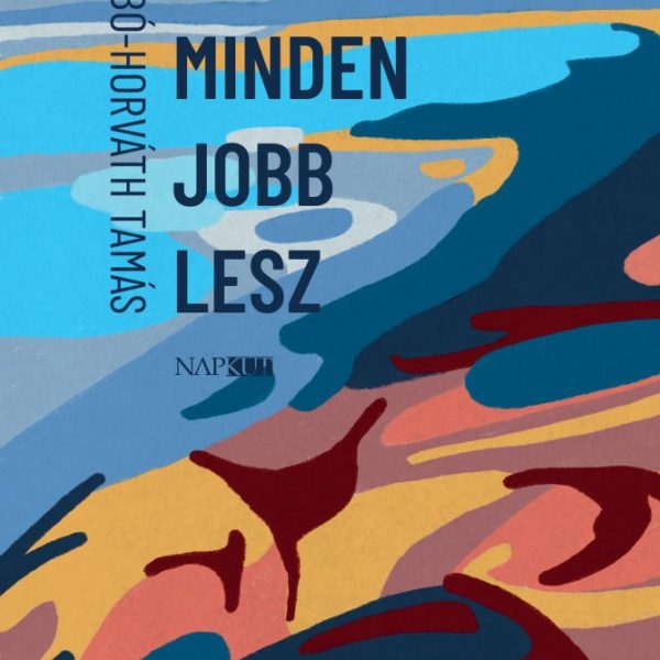 NEMSOKÁRA MINDEN JOBB LESZ