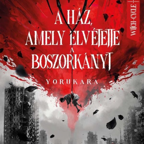 A HÁZ, AMELY ELVÉTETTE A BOSZORKÁNYT - ÉLFESTETT