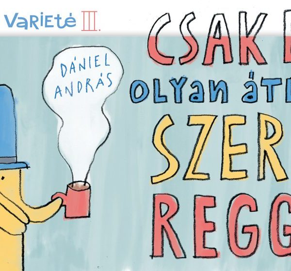 CSAK EGY OLYAN ÁTLAGOS SZERDA REGGEL