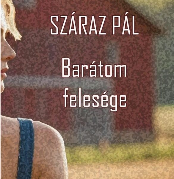 BARÁTOM FELESÉGE