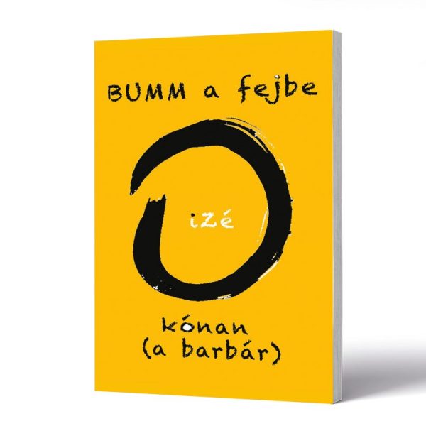 BUMM A FEJBE - IZÉ KÓNAN (A BARBÁR)