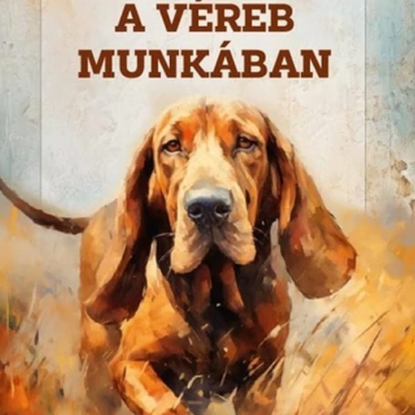 A VÉREB MUNKÁBAN