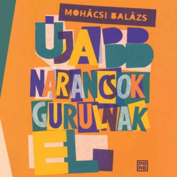 ÚJABB NARANCSOK GURULNAK EL