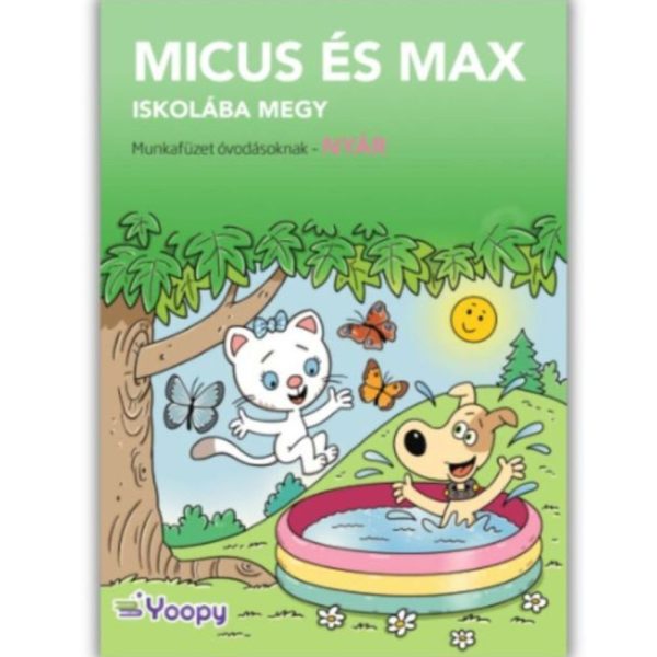 MICUS ÉS MAX ISKOLÁBA MEGY - NYÁR - MUNKAFÜZET ÓVODÁSOKNAK
