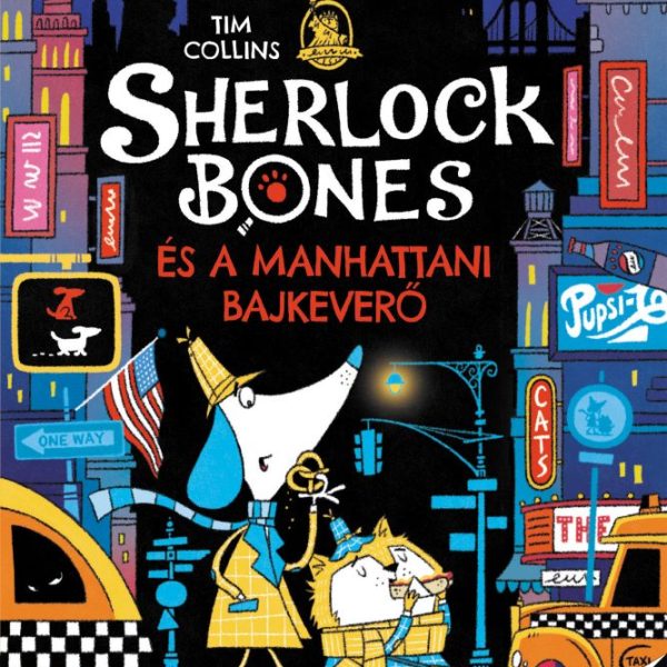 SHERLOCK BONES ÉS A MANHATTANI BAJKEVERŐ