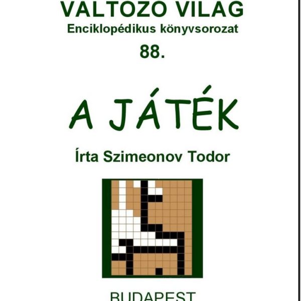 VÁLTOZÓ VILÁG 88. - A JÁTÉK