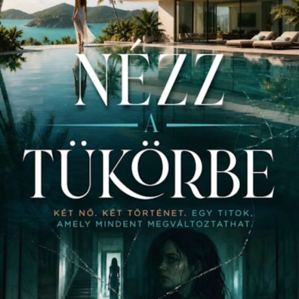 NÉZZ A TÜKÖRBE