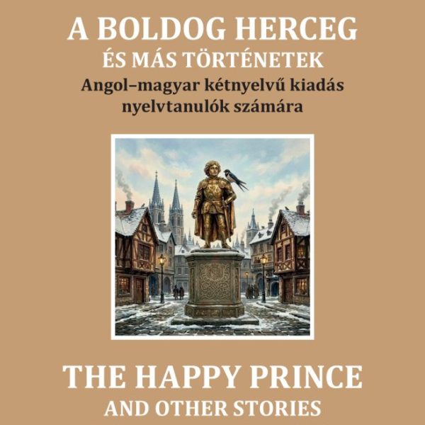 A BOLDOG HERCEG ÉS MÁS TÖRTÉNETEK - ANGOL MAGYAR KÉTNYELVŰ KIADÁS
