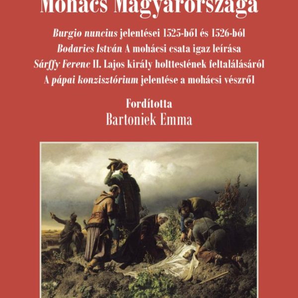 1526 MOHÁCS MAGYARORSZÁGA