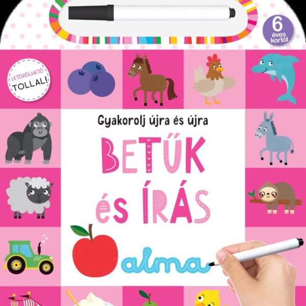 GYAKOROLJ ÚJRA ÉS ÚJRA - BETŰK ÉS ÍRÁS