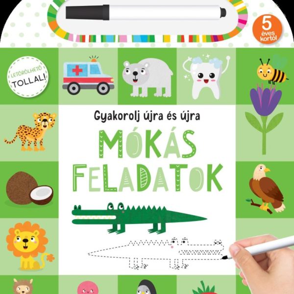 GYAKOROLJ ÚJRA ÉS ÚJRA - MÓKÁS FELADATOK - LETÖRÖLHETŐ TOLLAL!