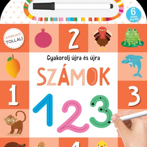GYAKOROLJ ÚJRA ÉS ÚJRA - SZÁMOK - LETÖRÖLHETŐ TOLLAL!