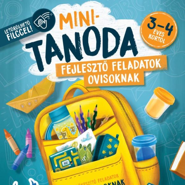 MINI TANODA - FEJLESZTŐ FELADATOK OVISOKNAK 3-4 ÉVES KORTÓL - LETÖRÖLHETŐ FILC