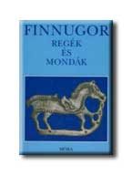 FINNUGOR REGÉK ÉS MONDÁK
