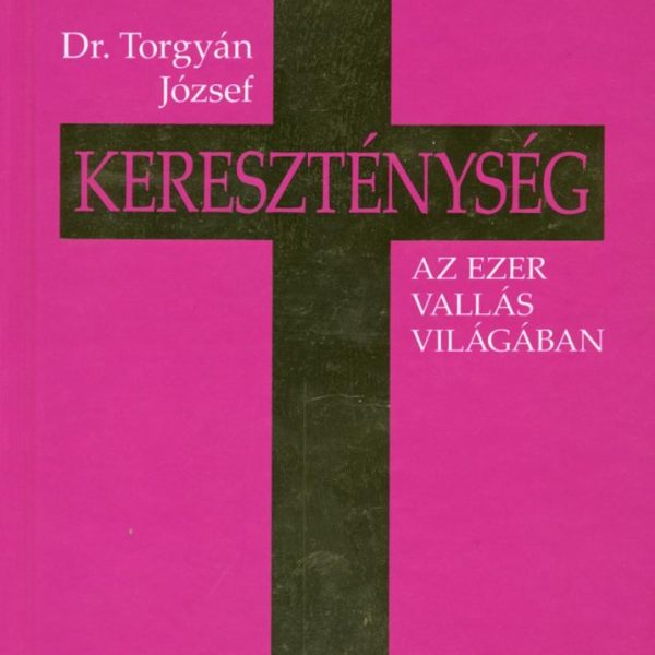 KERESZTÉNYSÉG - AZ EZER VALLÁS VILÁGÁBAN - (AKCIÓS)