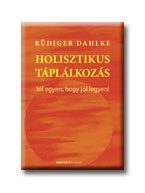 HOLISZTIKUS TÁPLÁLKOZÁS