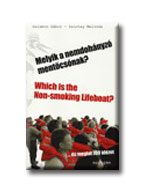MELYIK A NEMDOHÁNYZÓ MENTŐCSÓNAK? - MAGYAR-ANGOL -