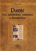 DANTE - SZÓ, SZIMBÓLUM, REALIZMUS A KÖZÉPKORBAN
