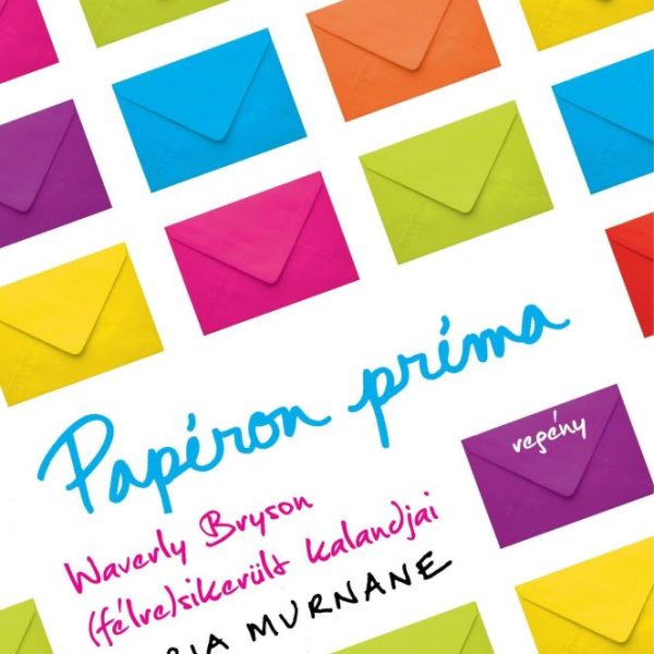 PAPÍRON PRÍMA - WAVERLY BRYSON (FÉLRE)SIKERÜLT KALANDJAI