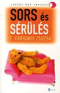 SORS ÉS SÉRÜLÉS (ÚJ!)
