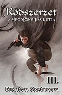 KÖDSZERZET III. - A MEGDICSŐÜLÉS KÚTJA