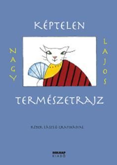 KÉPTELEN TERMÉSZETRAJZ (ÚJ!)