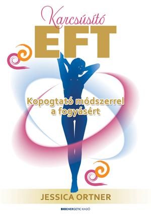 KARCSÚSÍTÓ EFT - KOPOGTATÓ MÓDSZERREL A FOGYÁSÉRT