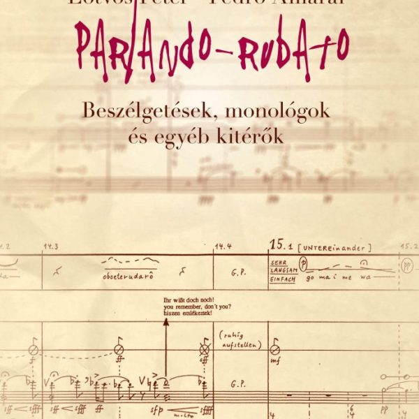 PARLANDO - RUBATO - BESZÉLGETÉSEK, MONOLÓGOK ÉS EGYÉB KITÉRŐK